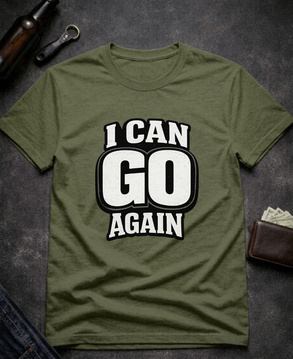 T-Shirt Military Green / S I Can Go Again Funny Innuendo T-Shirt Epic Evolution Creations