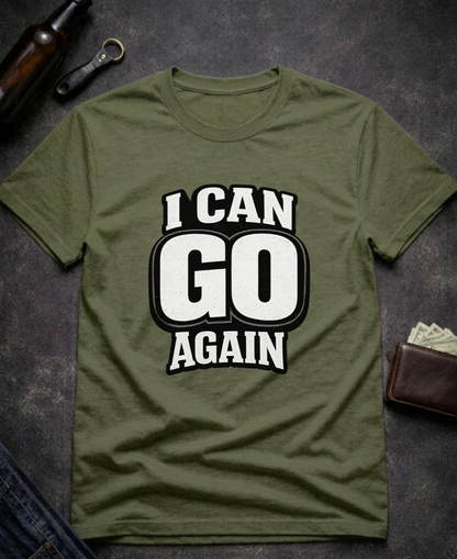 I Can Go Again Funny Innuendo T-Shirt