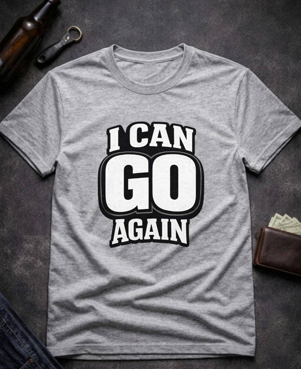 I Can Go Again Funny Innuendo T-Shirt
