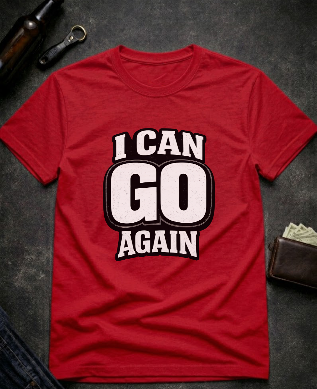 I Can Go Again Funny Innuendo T-Shirt