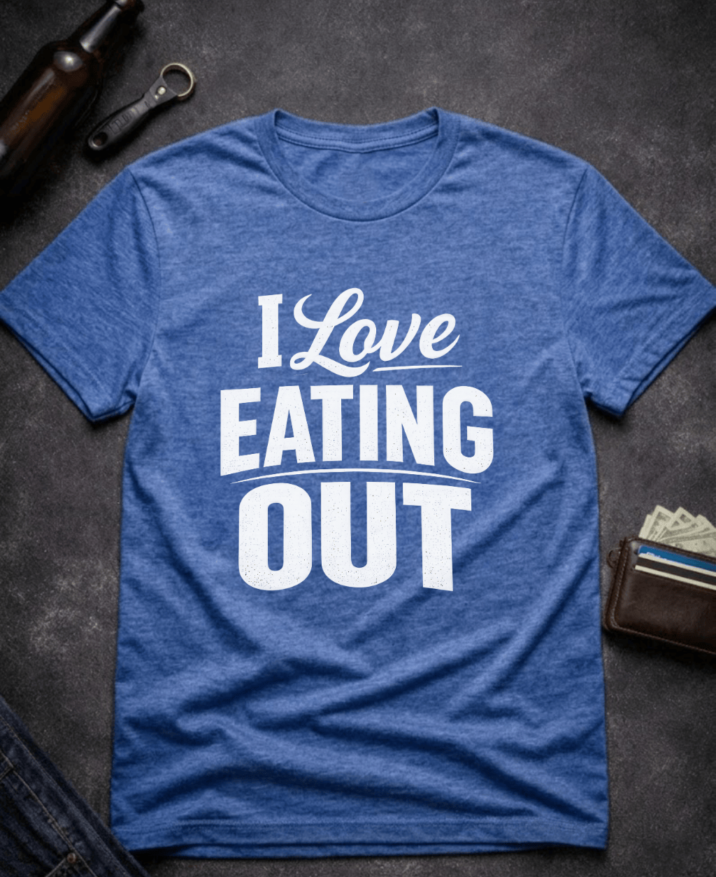 T-Shirt Heather Royal / S I Love Eating Out Funny T-Shirt Epic Evolution Creations