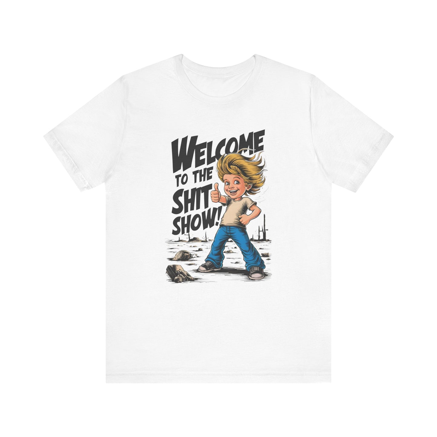 Welcome to the Shit Show T-Shirt Gift, Shit Show Shirt, Funny Sarcastic Shirt, Shit Show T-Shirt Gift, Funny Sarcastic T-Shirt Gift