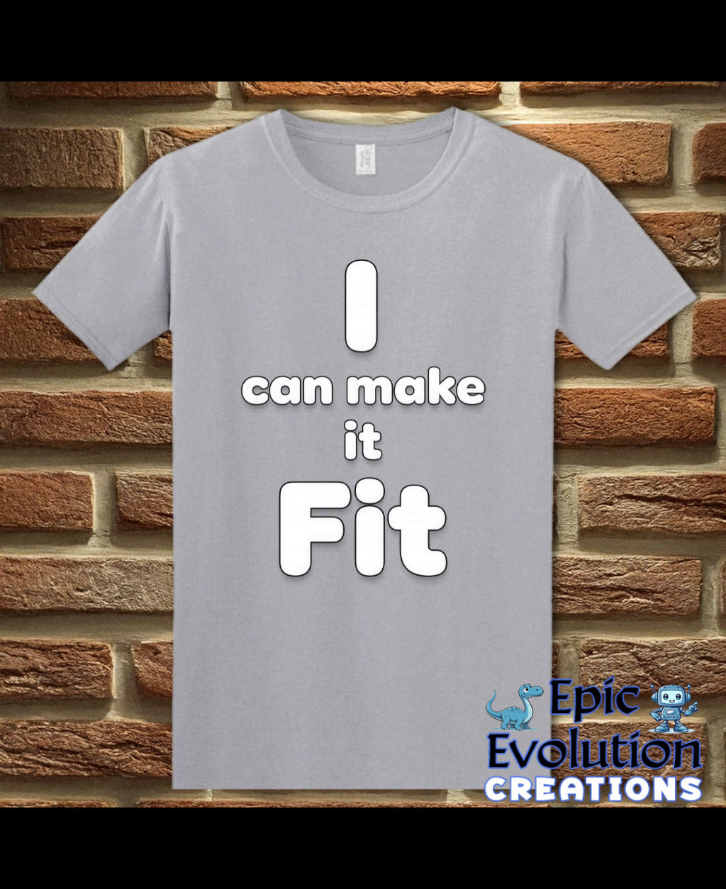 I Can Make It Fit Funny Inappropriate Shirt