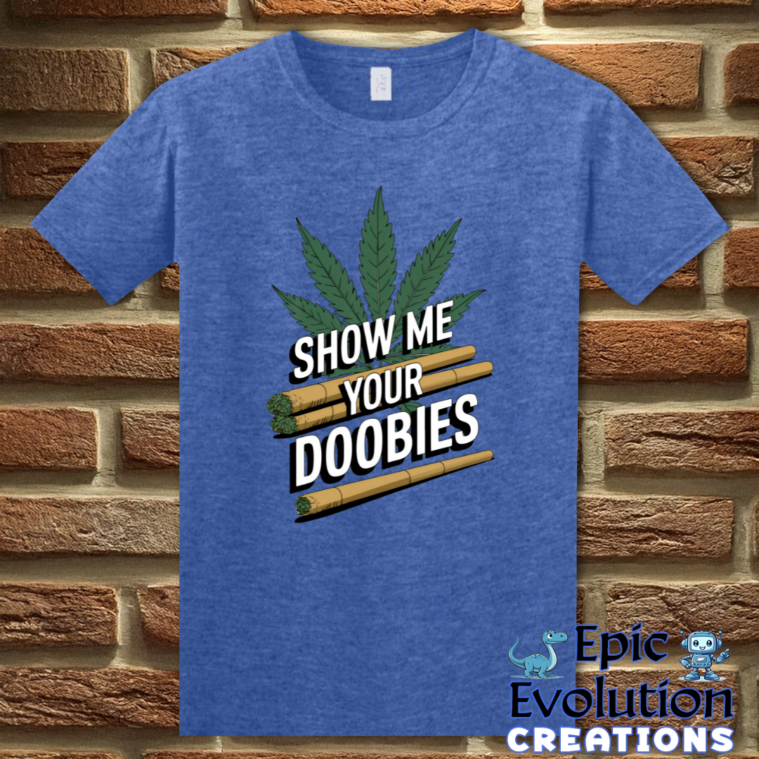 S-Heather Royal-Show Me Your Doobies T-Shirt-Epic Evolution Creations