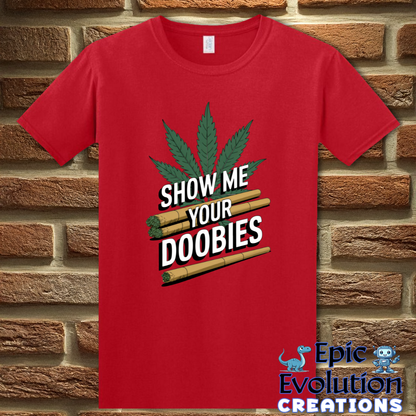 S-Red-Show Me Your Doobies T-Shirt-Epic Evolution Creations