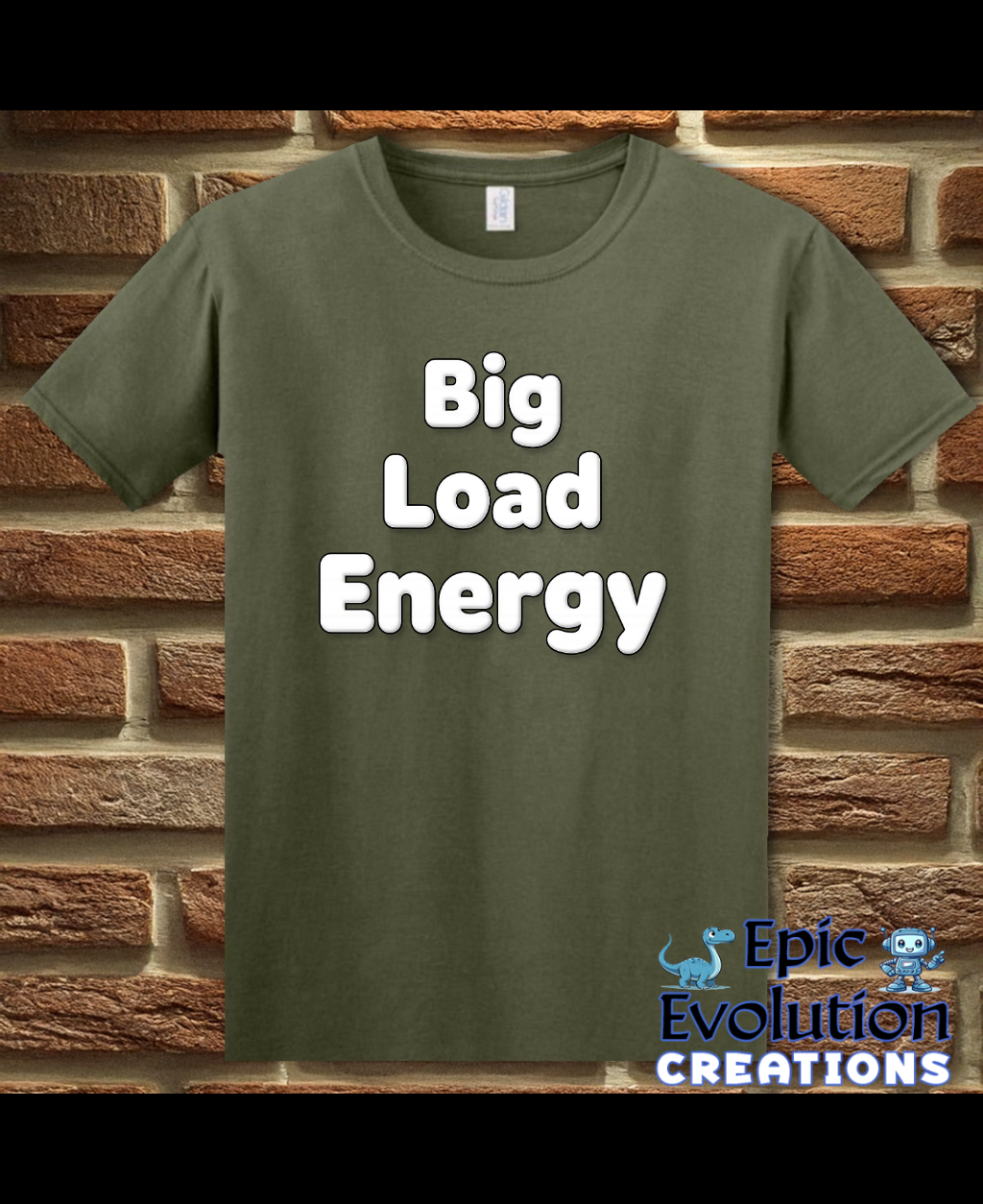 Big Load Energy Funny Graphic T-Shirt