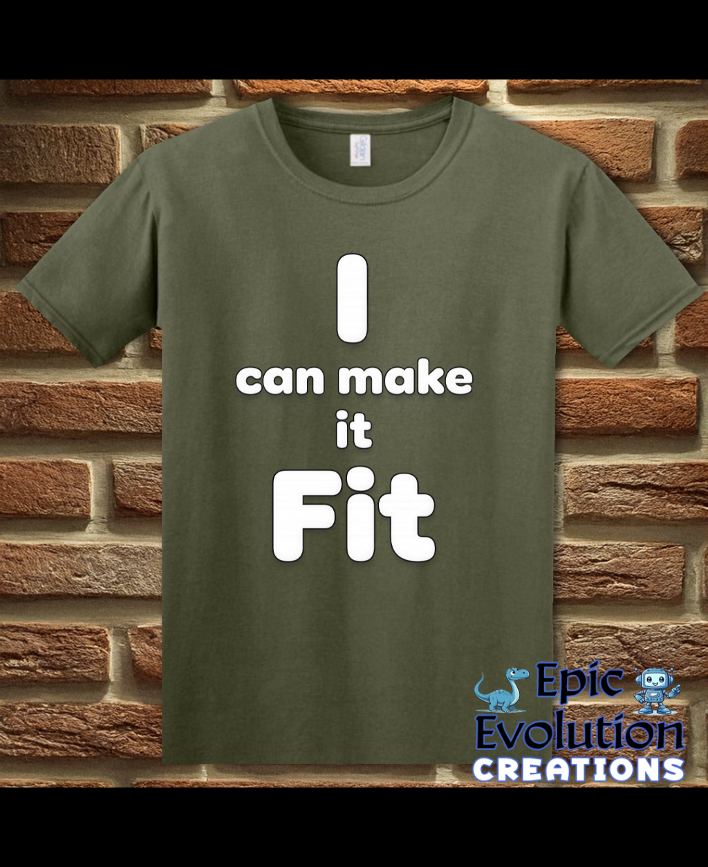 I Can Make It Fit Funny Inappropriate Shirt