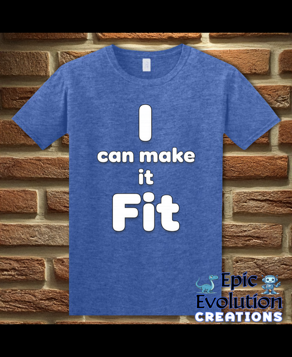 I Can Make It Fit Funny Inappropriate Shirt