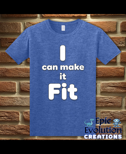 I Can Make It Fit Funny Inappropriate Shirt
