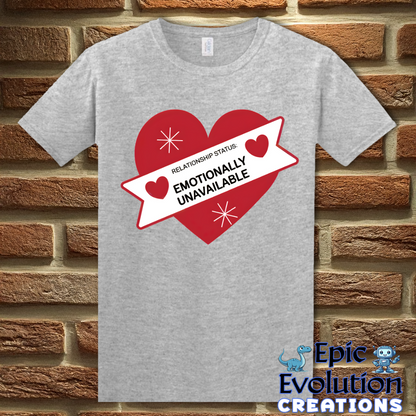 S-Sport Grey-Valentine Shirt Emotionally Unavailable-Epic Evolution Creations