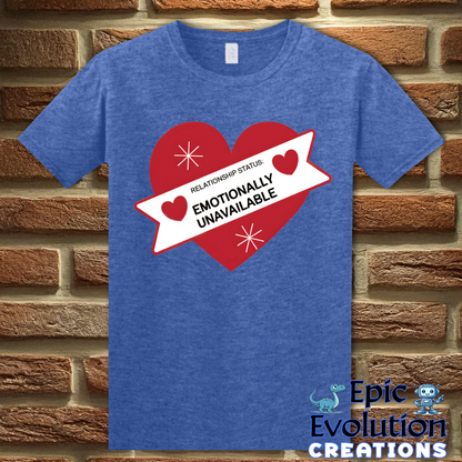 S-Heather Royal-Valentine Shirt Emotionally Unavailable-Epic Evolution Creations