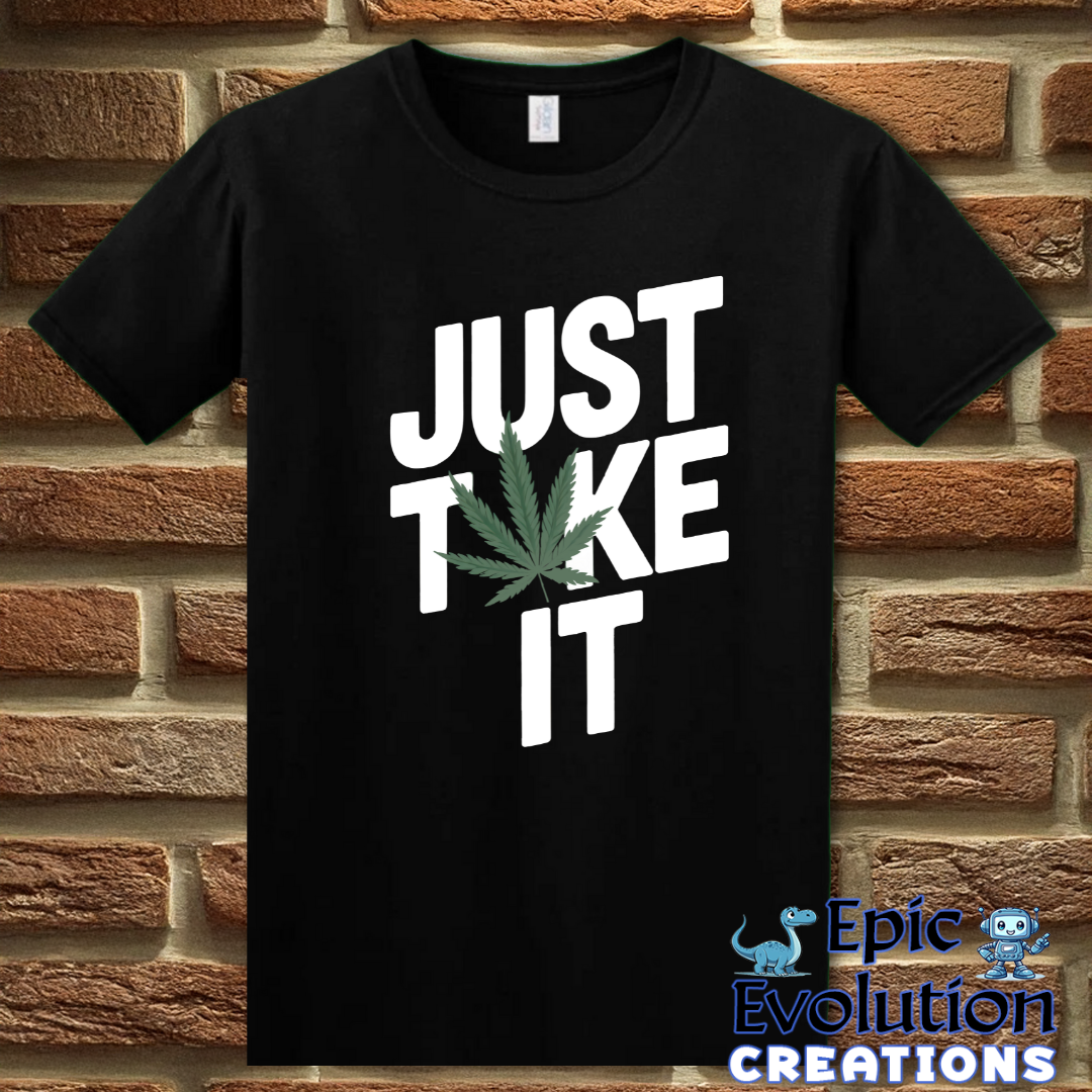 S-Black-Just Toke It Funny Marijuana T-Shirt-Epic Evolution Creations