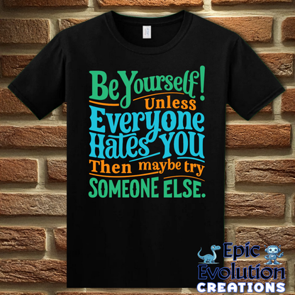 S-Black-Funny Be Yourself T Shirt-Epic Evolution Creations