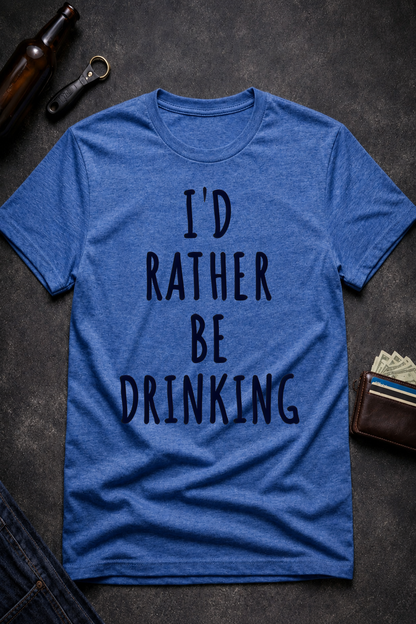 Funny Drinking Quote T-Shirt for Alcohol Lovers