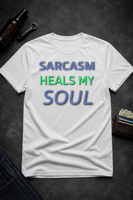 Funny Sarcastic Quote T Shirt