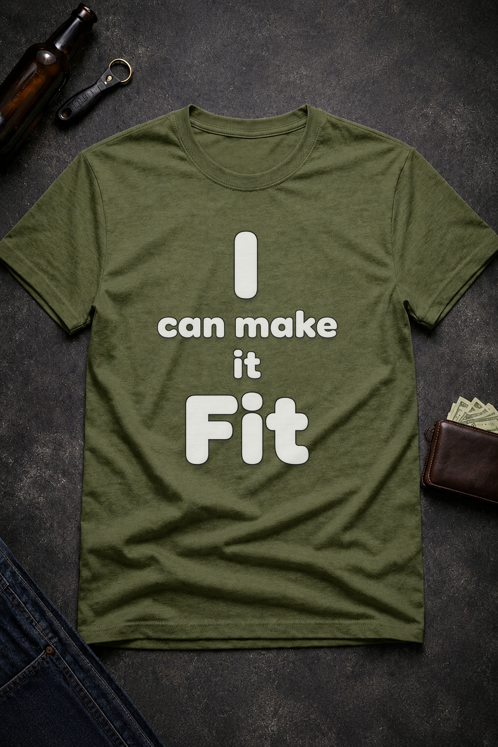 I Can Make It Fit Funny Inappropriate Shirt