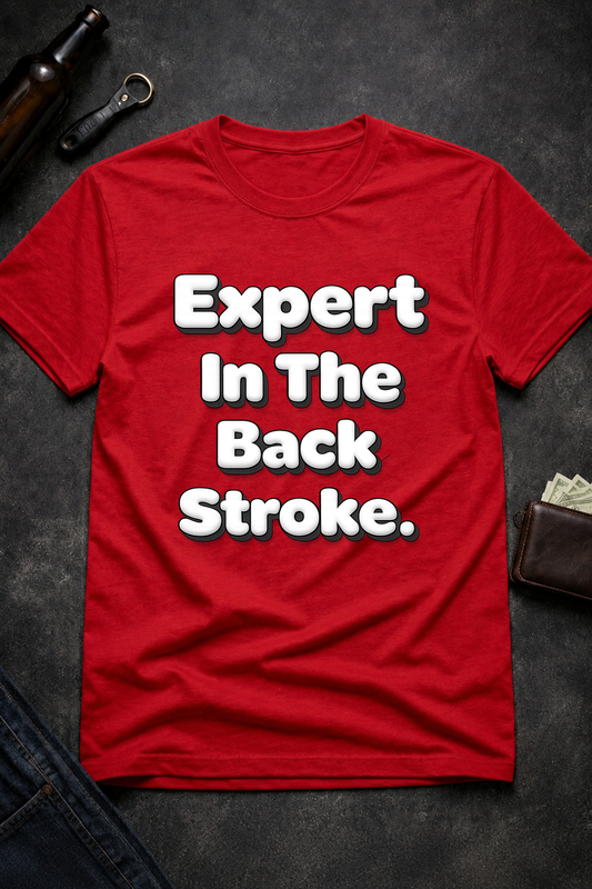 Expert in the Back Stroke Funny T-Shirt
