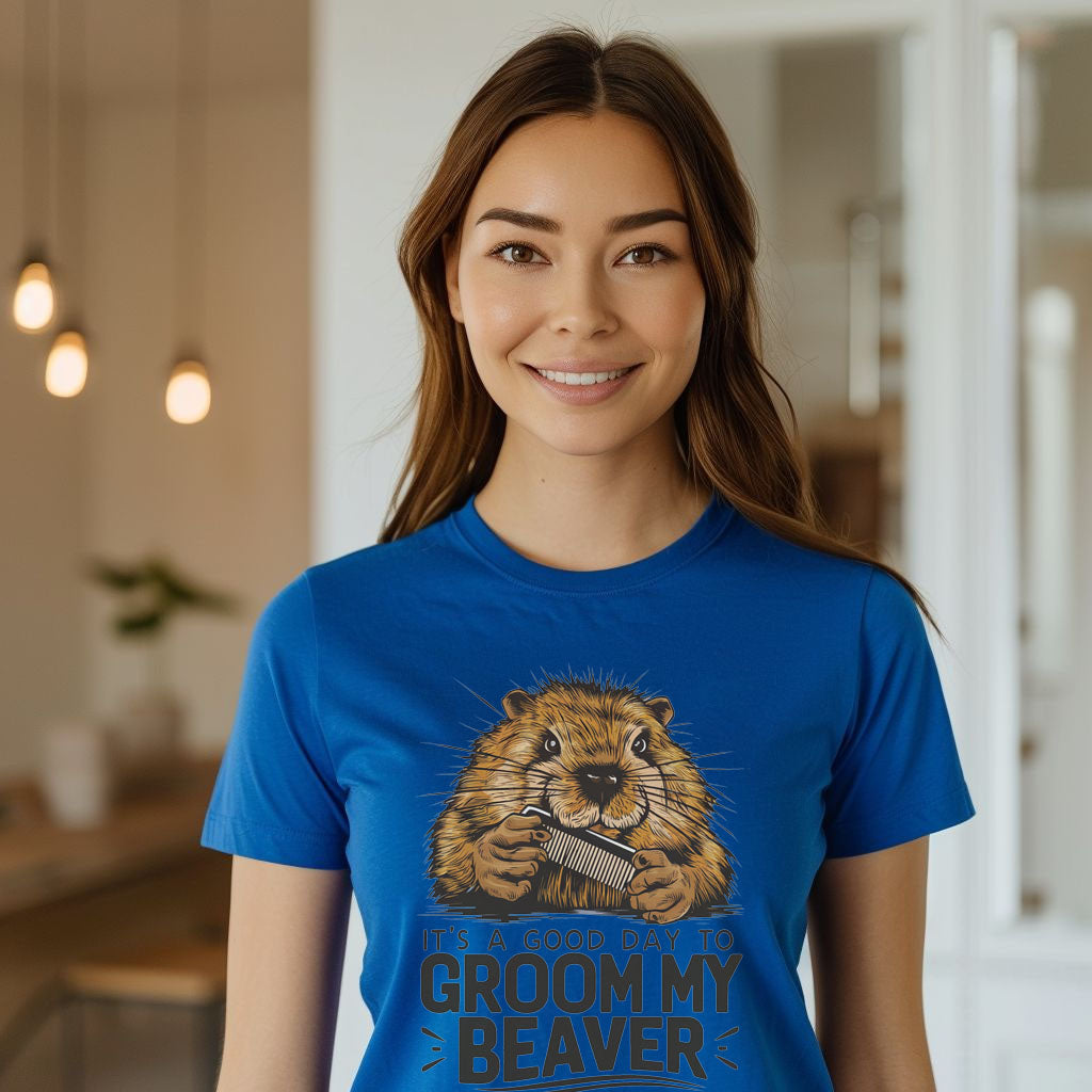 Groom my Beaver T-Shirt, Funny Beaver Shirt,Funny Groom my Beaver Shirt, Groom my Beaver Gift, Funny Beaver Gift, Beaver Gift T-Shirt