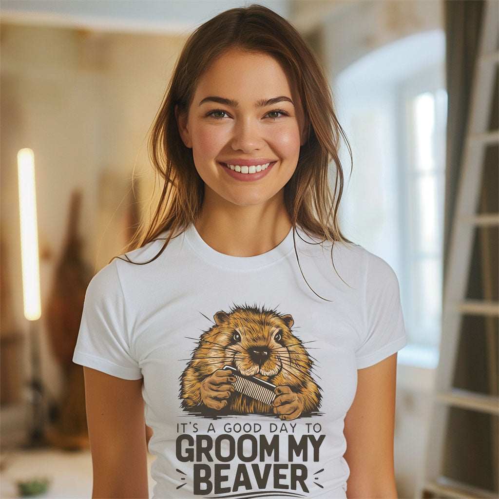 Groom my Beaver T-Shirt, Funny Beaver Shirt,Funny Groom my Beaver Shirt, Groom my Beaver Gift, Funny Beaver Gift, Beaver Gift T-Shirt