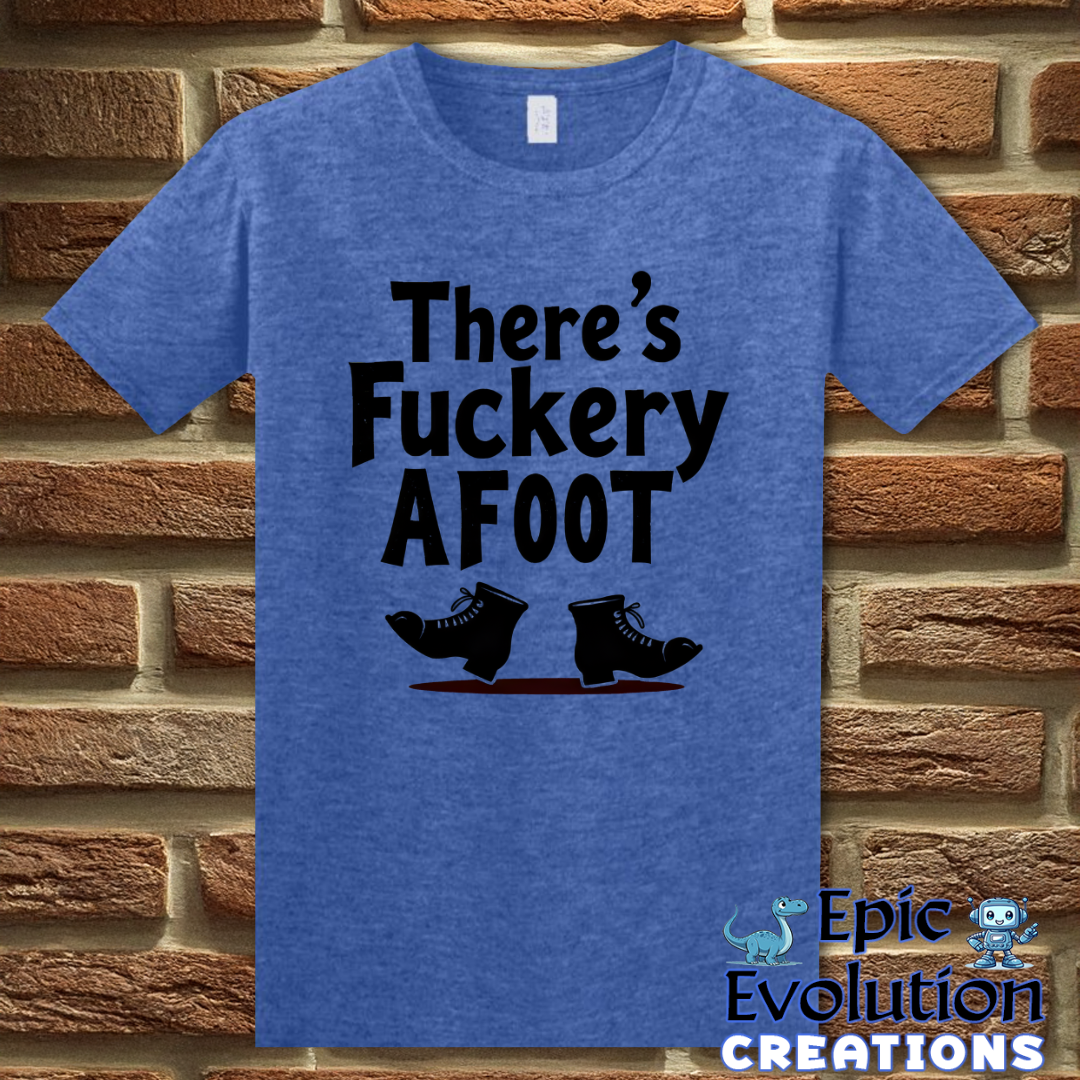 S-Heather Royal-Funny Fuckery Graphic Quote Shirt-Epic Evolution Creations