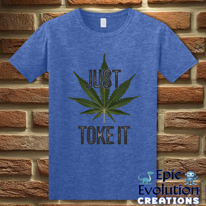 S-Heather Royal-Just Toke It Funny Marijuana T-Shirt-Epic Evolution Creations