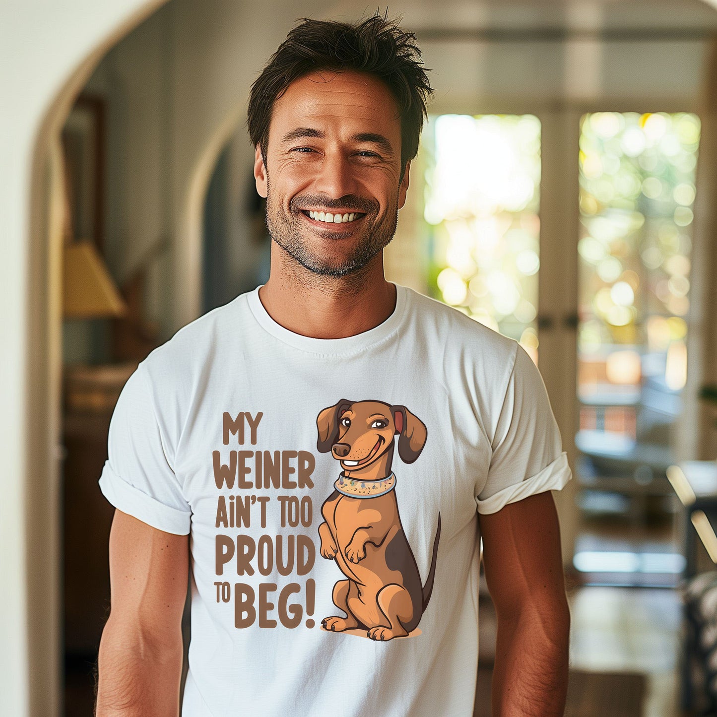 Funny Dachshund Weiner Dog T-Shirt, My Weiner ain't too proud to Beg, Funny Daschund Weiner Dog T-Shirt, Funny Weiner Dog T-Shirt, Daschund