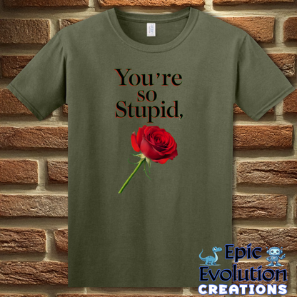 S-Military Green-Sarcastic Love Rose T Shirt-Epic Evolution Creations