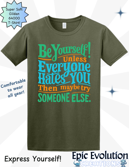 Funny Be Yourself T Shirt