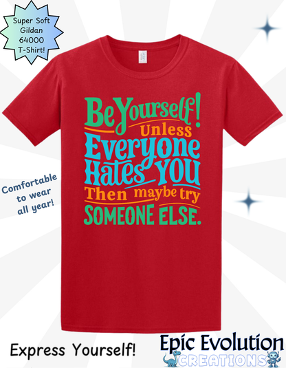 Funny Be Yourself T Shirt