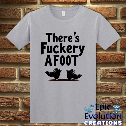 -Funny Fuckery Graphic Quote Shirt-Epic Evolution Creations