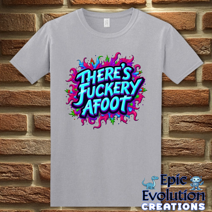 S-Graphite Heather-There's Fuckery Afoot T-Shirt-Epic Evolution Creations