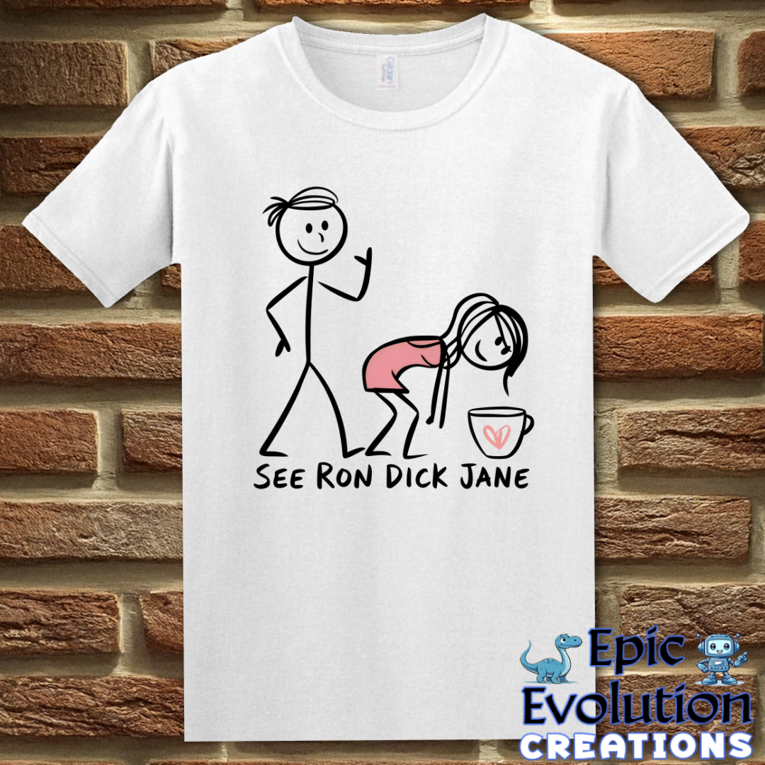 S-White-See Ron Dick Jane Funny T-Shirt-Epic Evolution Creations