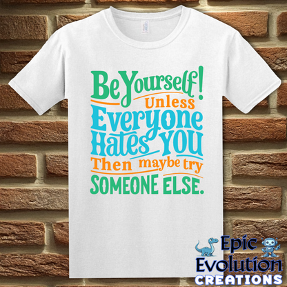 S-White-Funny Be Yourself T Shirt-Epic Evolution Creations