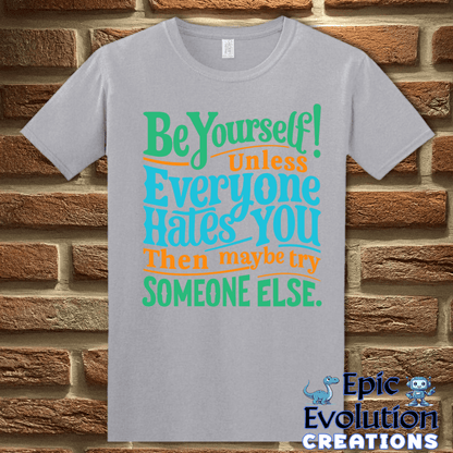 T-Shirt Funny Be Yourself T Shirt Epic Evolution Creations