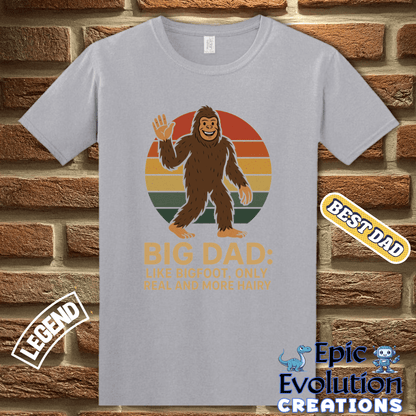 T-Shirt Funny Bigfoot t-shirt Gift for Dad, Bigfoot Dad Birthday Gift T Shirt, Bigfoot Lover Gift for Dad, Funny Dad T Shirt Gift for Birthday or Father's Day Epic Evolution Creations