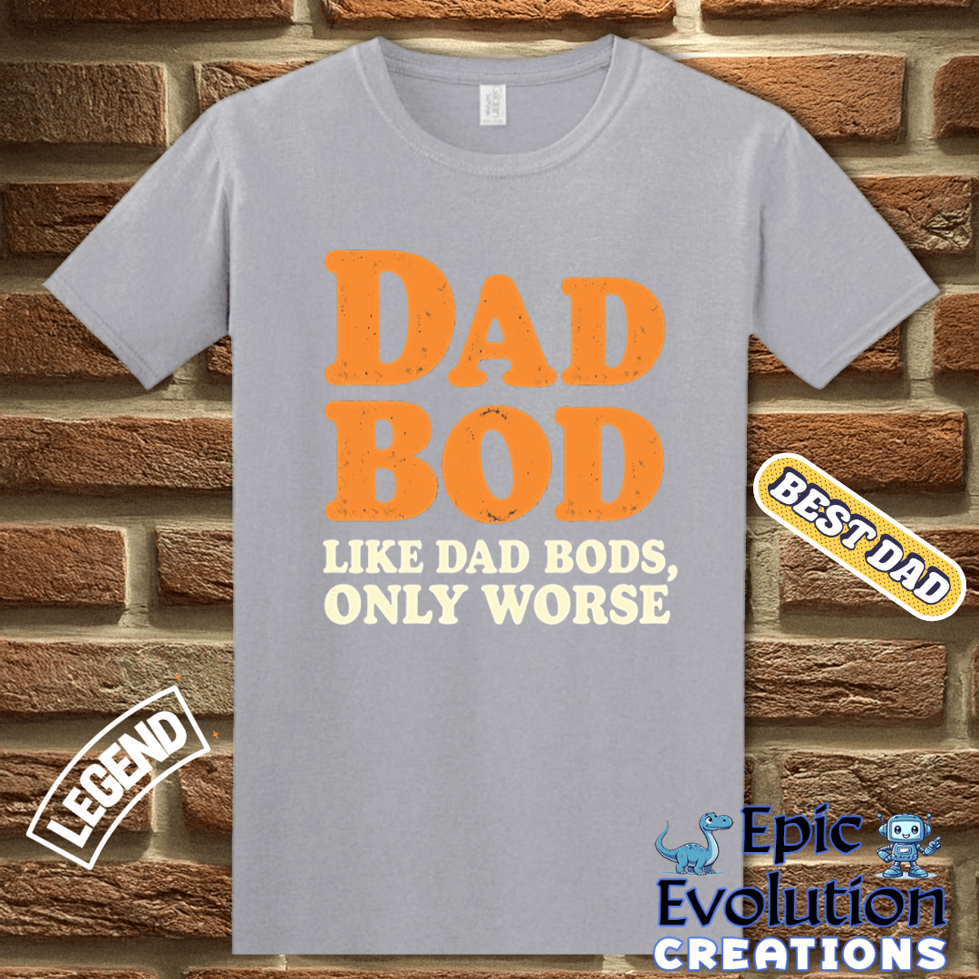 T-Shirt Funny Dad Bod T Shirt for men, Funny Father's Day Dad Humor Gift for Dad, Humorous Dad Bod Tee Gift for Dad, Dad Bod Humor T Shirt Gift Epic Evolution Creations