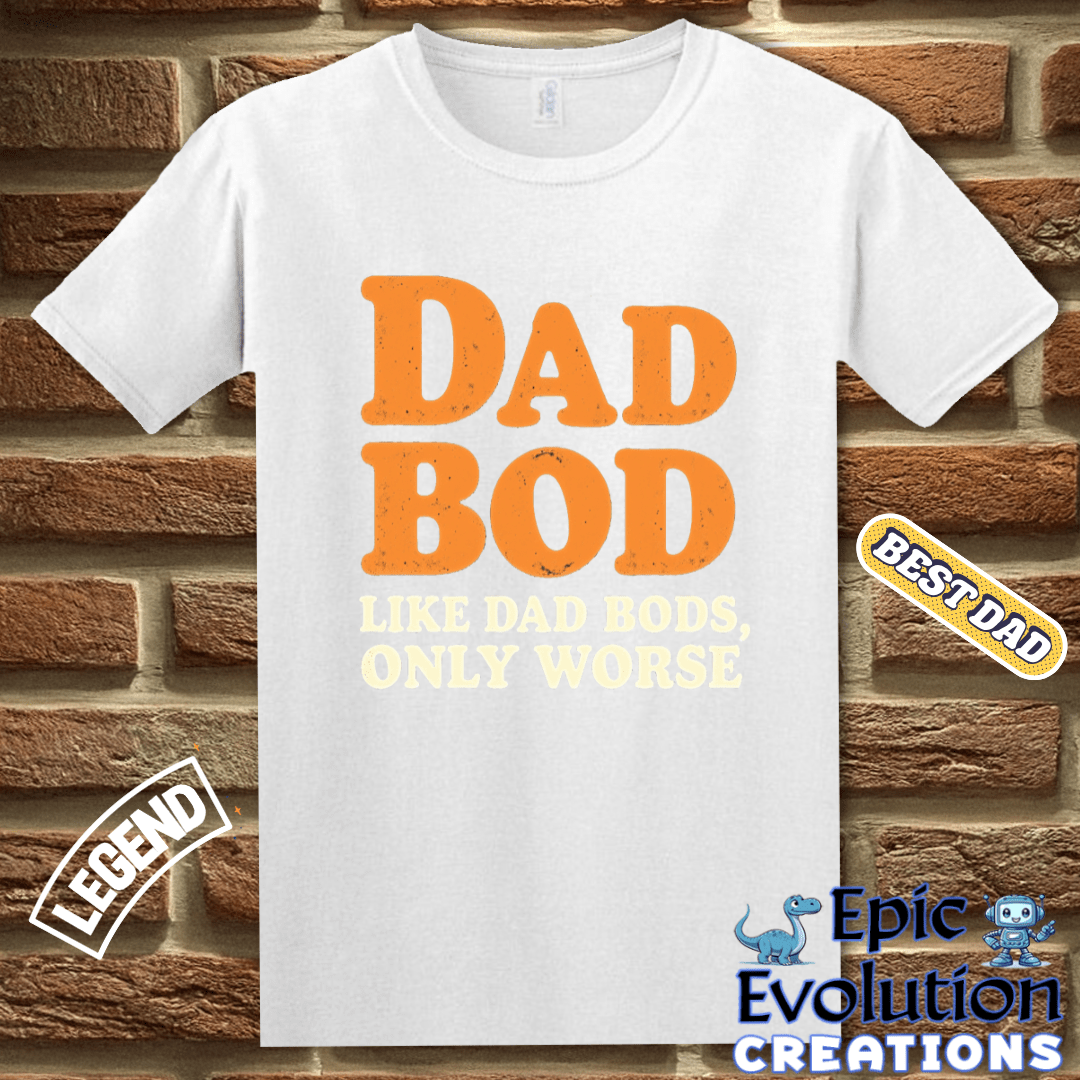 T-Shirt Funny Dad Bod T Shirt for men, Funny Father's Day Dad Humor Gift for Dad, Humorous Dad Bod Tee Gift for Dad, Dad Bod Humor T Shirt Gift Epic Evolution Creations