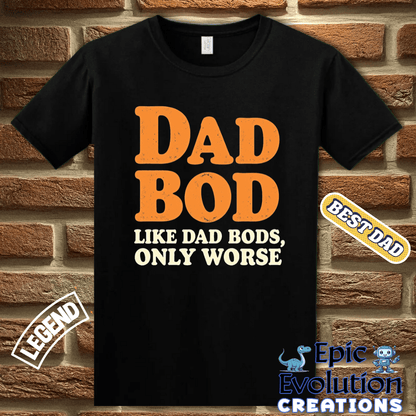 T-Shirt Funny Dad Bod T Shirt for men, Funny Father's Day Dad Humor Gift for Dad, Humorous Dad Bod Tee Gift for Dad, Dad Bod Humor T Shirt Gift Epic Evolution Creations