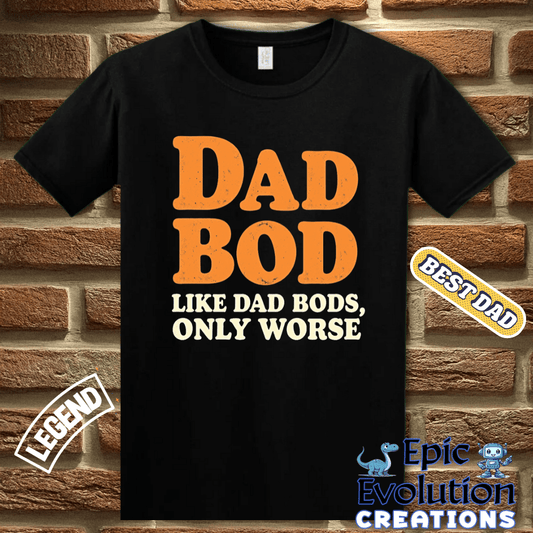 T-Shirt Funny Dad Bod T Shirt for men, Funny Father's Day Dad Humor Gift for Dad, Humorous Dad Bod Tee Gift for Dad, Dad Bod Humor T Shirt Gift Epic Evolution Creations