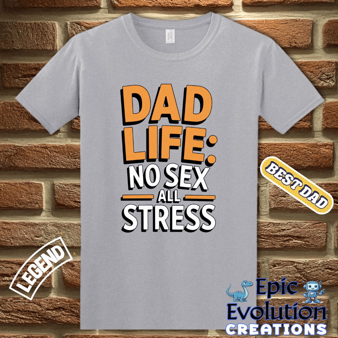 T-Shirt Funny Dad T Shirt Dad Life, Father’s Day Gift Humorous Dad shirt, Sarcastic Shirt for Men with Witty Quotes, Funny Fathers Day T Shirt for Dad, Humor Tee for Dads Epic Evolution Creations