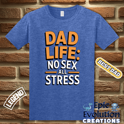 T-Shirt Funny Dad T Shirt Dad Life, Father’s Day Gift Humorous Dad shirt, Sarcastic Shirt for Men with Witty Quotes, Funny Fathers Day T Shirt for Dad, Humor Tee for Dads Epic Evolution Creations