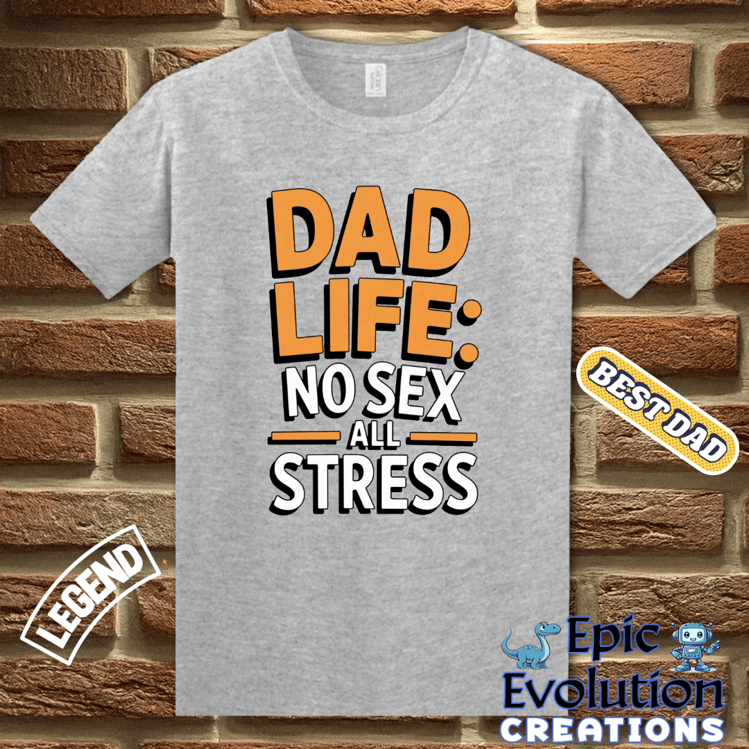 T-Shirt Funny Dad T Shirt Dad Life, Father’s Day Gift Humorous Dad shirt, Sarcastic Shirt for Men with Witty Quotes, Funny Fathers Day T Shirt for Dad, Humor Tee for Dads Epic Evolution Creations