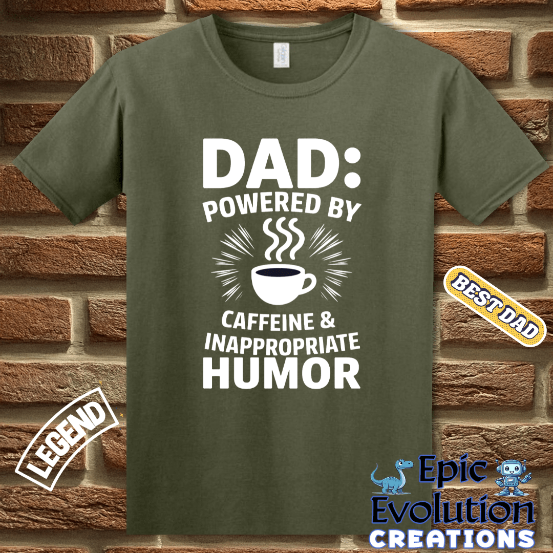 T-Shirt Funny Dad T-Shirt for Coffee Lovers, Gift for Funny Dad who Loves Coffee, Caffeine Dad Shirt Gift for Father's Day, T-Shirt for Coffee Lover Dads with Inappropriate Humor Epic Evolution Creations