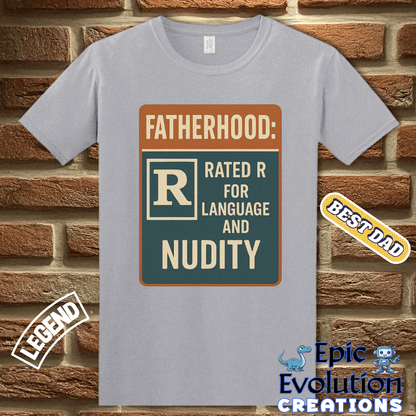 T-Shirt Funny Dad T Shirt for Father's Day Gift, Fatherhood T Shirt for Funny Dad, Rated R Dad Shirt Gift for Father's Day or Birthday, Fatherhood Humor T Shirt Epic Evolution Creations