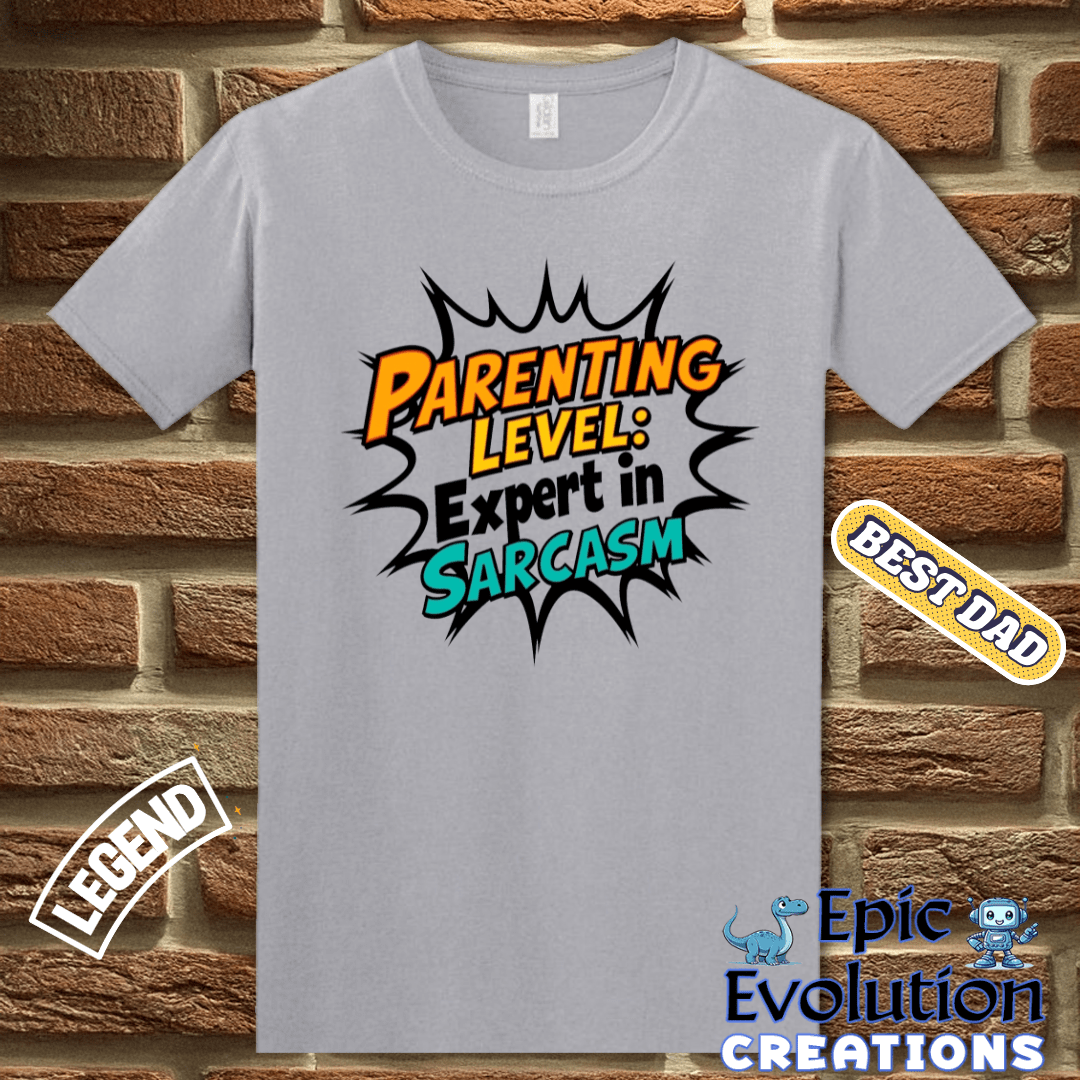 T-Shirt Funny Dad T Shirt for Sarcastic Fathers, Sarcastic Dad Shirt Father's Day Gift, Sarcastic Dad Tee for Fathers who love Humor, Sarcastic Dad Gift Epic Evolution Creations