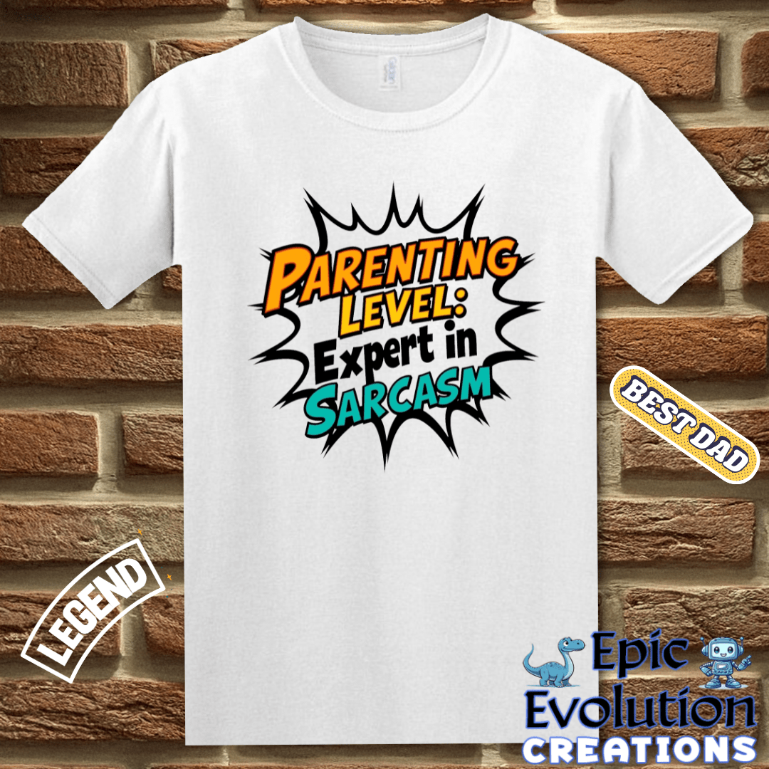 T-Shirt Funny Dad T Shirt for Sarcastic Fathers, Sarcastic Dad Shirt Father's Day Gift, Sarcastic Dad Tee for Fathers who love Humor, Sarcastic Dad Gift Epic Evolution Creations