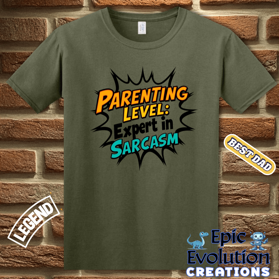 T-Shirt Funny Dad T Shirt for Sarcastic Fathers, Sarcastic Dad Shirt Father's Day Gift, Sarcastic Dad Tee for Fathers who love Humor, Sarcastic Dad Gift Epic Evolution Creations