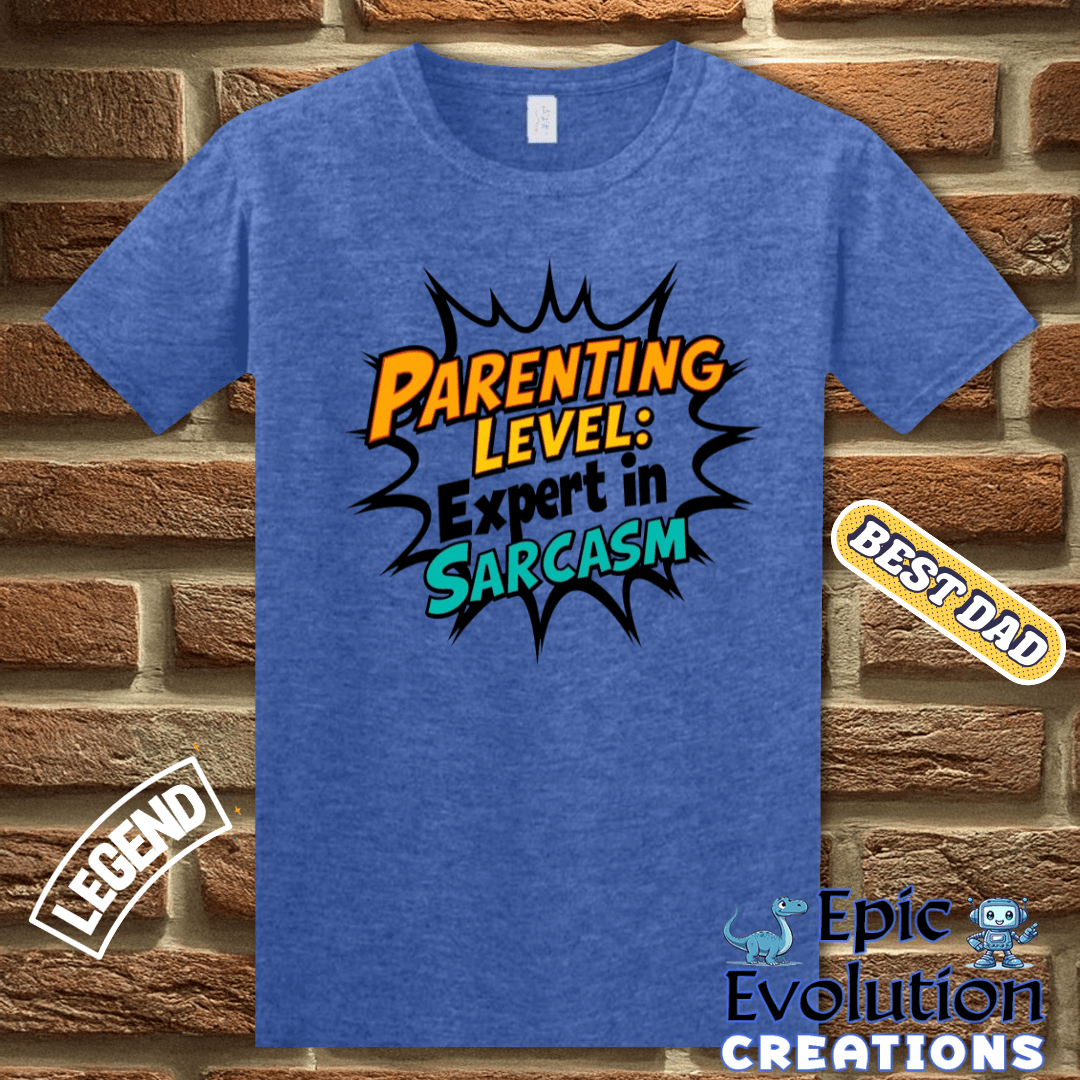 T-Shirt Funny Dad T Shirt for Sarcastic Fathers, Sarcastic Dad Shirt Father's Day Gift, Sarcastic Dad Tee for Fathers who love Humor, Sarcastic Dad Gift Epic Evolution Creations