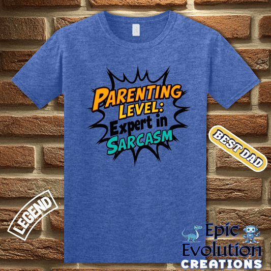 T-Shirt Funny Dad T Shirt for Sarcastic Fathers, Sarcastic Dad Shirt Father's Day Gift, Sarcastic Dad Tee for Fathers who love Humor, Sarcastic Dad Gift Epic Evolution Creations