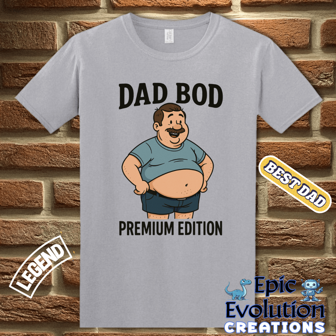 T-Shirt Funny Dad T Shirt Gift For Husband, Dad Bod Shirt For Fathers Day, Humorous Dad TShirt Gift From Wife, Funny Father's Day Shirt, Dad Bod Tee Epic Evolution Creations